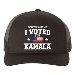 Dont Blame Me I Voted For Kamala Harris Yupoong Adult 5-Panel Trucker Hat