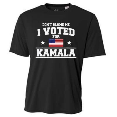 Dont Blame Me I Voted For Kamala Harris Cooling Performance Crew T-Shirt