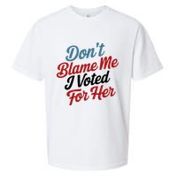 DonT Blame Me I Voted For Her Sueded Cloud Jersey T-Shirt