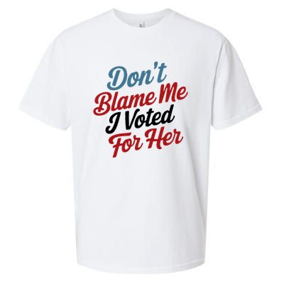 DonT Blame Me I Voted For Her Sueded Cloud Jersey T-Shirt