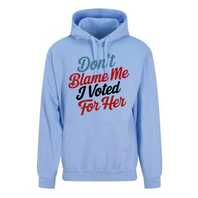 DonT Blame Me I Voted For Her Unisex Surf Hoodie