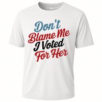 DonT Blame Me I Voted For Her Performance Shirt