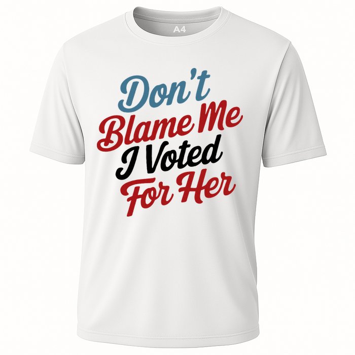 DonT Blame Me I Voted For Her Performance Shirt