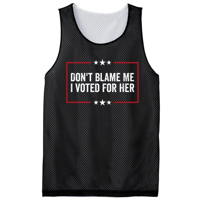 DonT Blame Me I Voted For Her Kamala Harris Mesh Reversible Basketball Jersey Tank