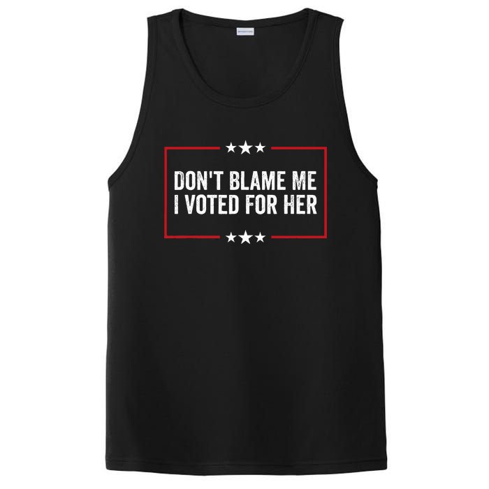 DonT Blame Me I Voted For Her Kamala Harris PosiCharge Competitor Tank