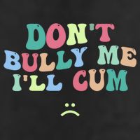 Don't Bully Me I'll Cum Funny Sarcastic 15oz Campfire Ceramic Mug