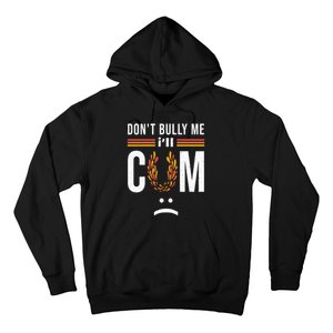 Dont Bully Me It Turns Me On Hoodie