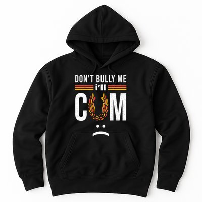 Dont Bully Me It Turns Me On Hoodie
