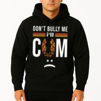 Dont Bully Me It Turns Me On Hoodie