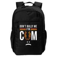 Dont Bully Me It Turns Me On Backpack