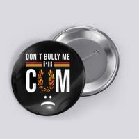 Dont Bully Me It Turns Me On Button