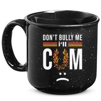 Dont Bully Me It Turns Me On 15oz Campfire Ceramic Mug