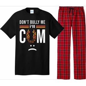 Dont Bully Me It Turns Me On Pajama Set