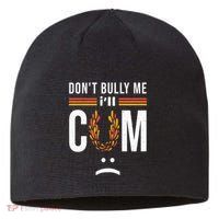 Dont Bully Me It Turns Me On Sustainable Beanie
