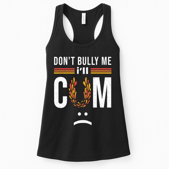 Dont Bully Me It Turns Me On Womens Tank Top