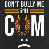 Dont Bully Me It Turns Me On Trucker Hat