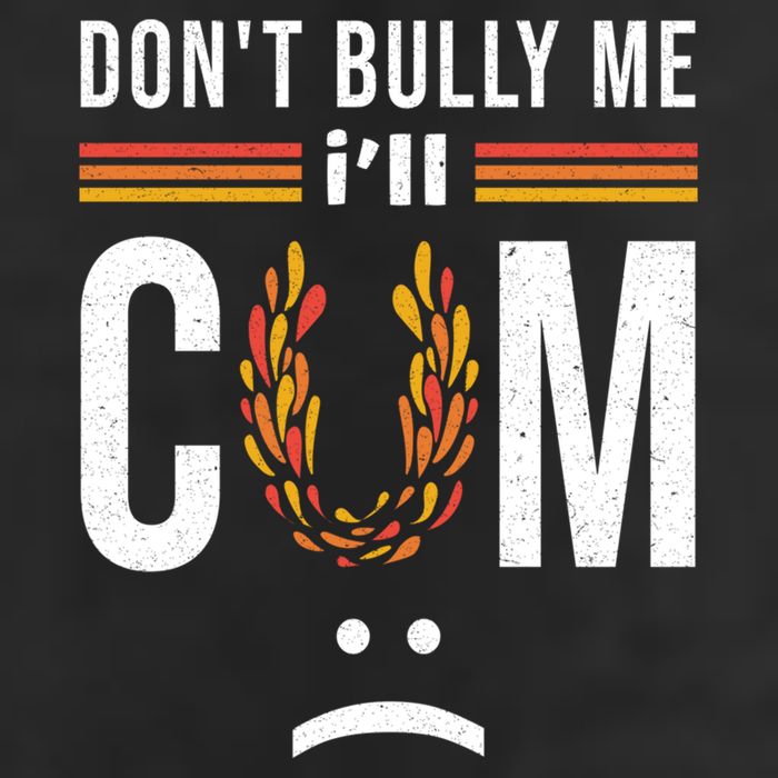 Dont Bully Me It Turns Me On Trucker Hat