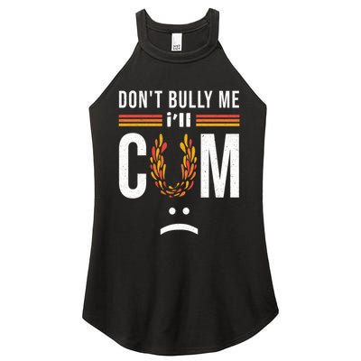 Dont Bully Me It Turns Me On Women's Perfect Tri Rocker Tank