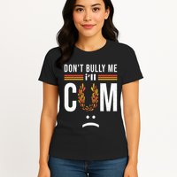 Dont Bully Me It Turns Me On Womens T-Shirt