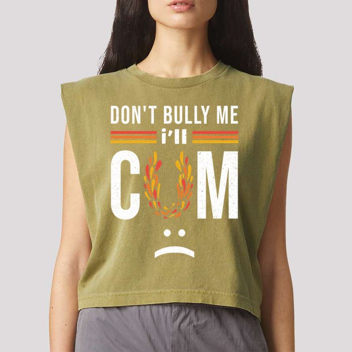 Dont Bully Me It Turns Me On Garment-Dyed Women's Muscle Tee