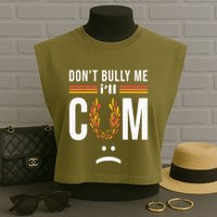 Dont Bully Me It Turns Me On Garment-Dyed Women's Muscle Tee