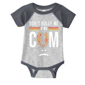 Dont Bully Me It Turns Me On Infant Baby Jersey Bodysuit