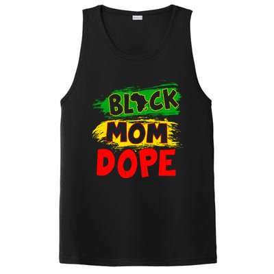 Dope Black Mom Juneteenth Black History Africa Pride Great Gift PosiCharge Competitor Tank