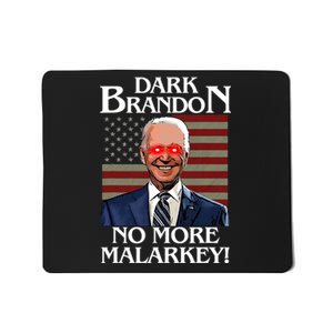 Dark Brandon No More Malarkey Funny Presidential Meme Mousepad