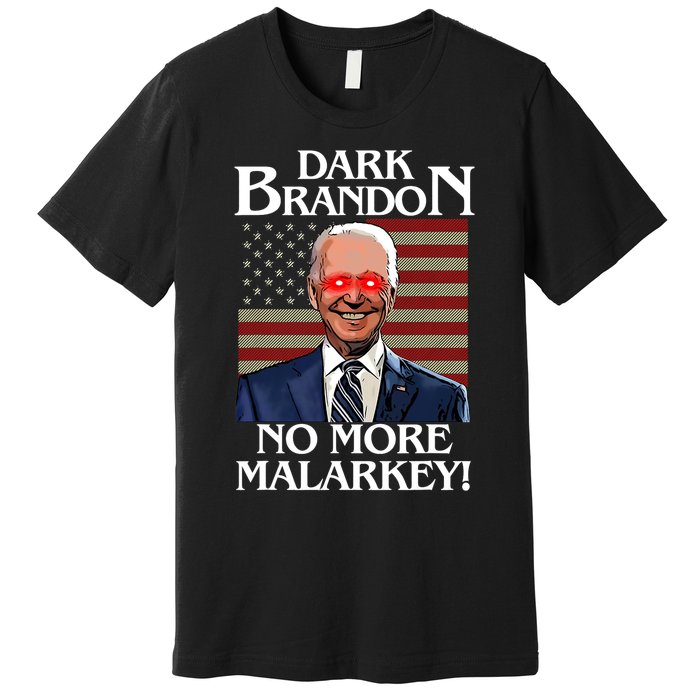 Dark Brandon No More Malarkey Funny Presidential Meme Premium T-Shirt