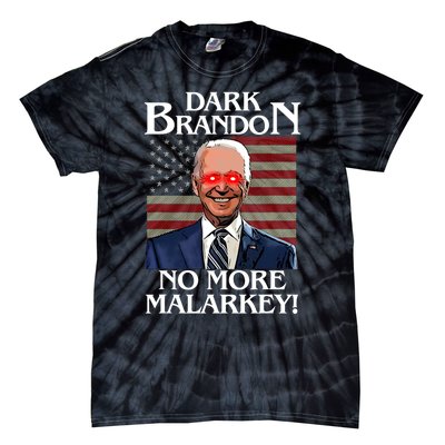 Dark Brandon No More Malarkey Funny Presidential Meme Tie-Dye T-Shirt