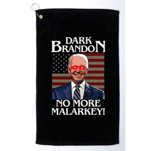 Dark Brandon No More Malarkey Funny Presidential Meme Platinum Collection Golf Towel