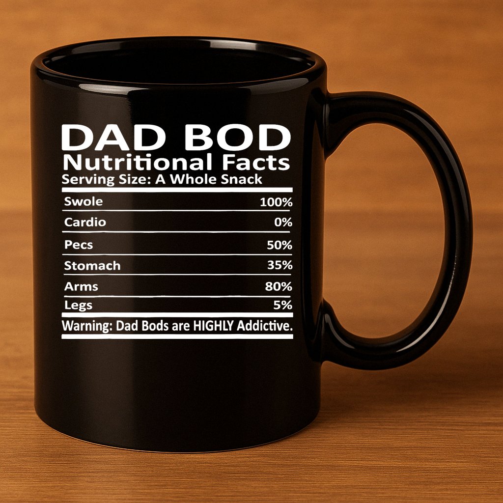 Dad Bod Nutritional Facts Funny Father 11oz C Handle Ceramic Mug