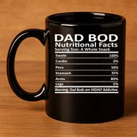 Dad Bod Nutritional Facts Funny Father 11oz C Handle Ceramic Mug