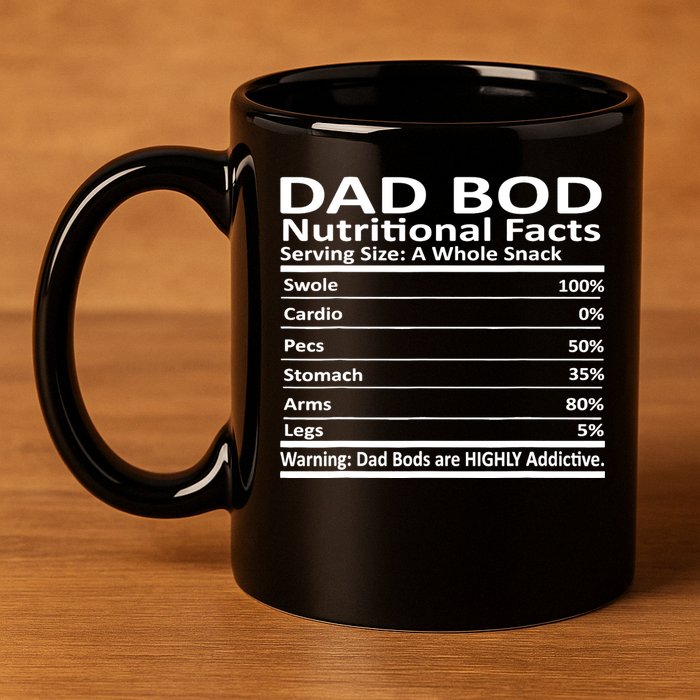 Dad Bod Nutritional Facts Funny Father 11oz C Handle Ceramic Mug
