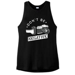 Dont Be Negative Film Roll Funny Photographer Camera Ladies PosiCharge Tri-Blend Wicking Tank