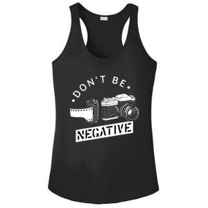 Dont Be Negative Film Roll Funny Photographer Camera Ladies PosiCharge Competitor Racerback Tank