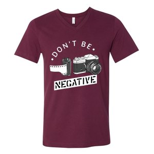 Dont Be Negative Film Roll Funny Photographer Camera V-Neck T-Shirt