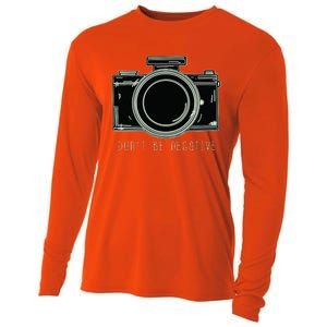 Dont Be Negative Funny Photography Camera Cooling Performance Long Sleeve Crew