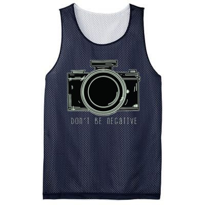 Dont Be Negative Funny Photography Camera Mesh Reversible Basketball Jersey Tank