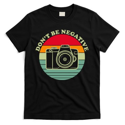 Dont Be Negative Camera Vintage T-Shirt