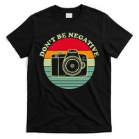 Dont Be Negative Camera Vintage T-Shirt