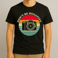 Dont Be Negative Camera Vintage T-Shirt