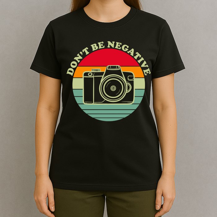 Dont Be Negative Camera Vintage T-Shirt