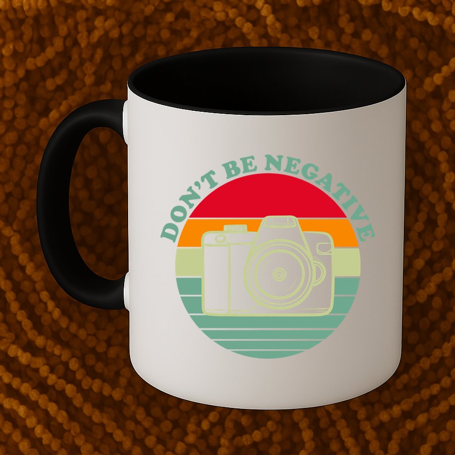 Dont Be Negative Camera Vintage Mug