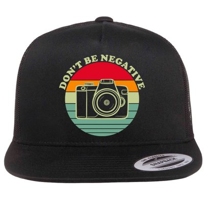 Dont Be Negative Camera Vintage Flatbill Hat