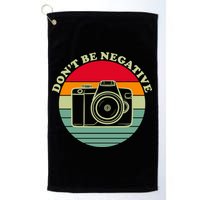 Dont Be Negative Camera Vintage Golf Towel