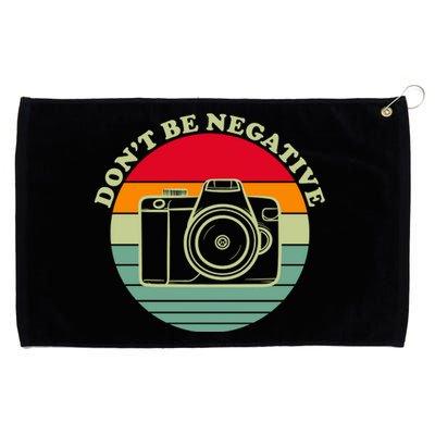 Dont Be Negative Camera Vintage Grommeted Golf Towel