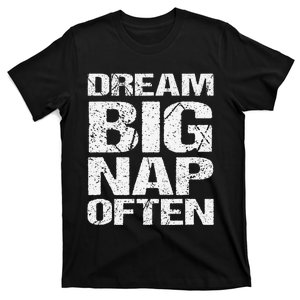 Dream Big Nap Of Ten T-Shirt