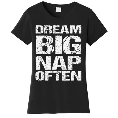 Dream Big Nap Of Ten Women's T-Shirt