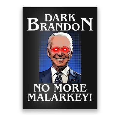 Dark Brandon No More Malarkey Funny Presidential Meme Poster